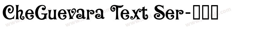 CheGuevara Text Ser字体转换
